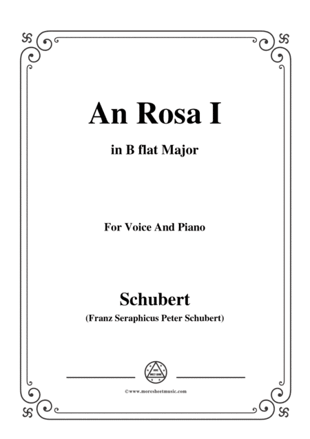 Schubert-An Rosa I(To Rosa),D.316,in B flat Major,for Voice&Piano (arr. MSM)