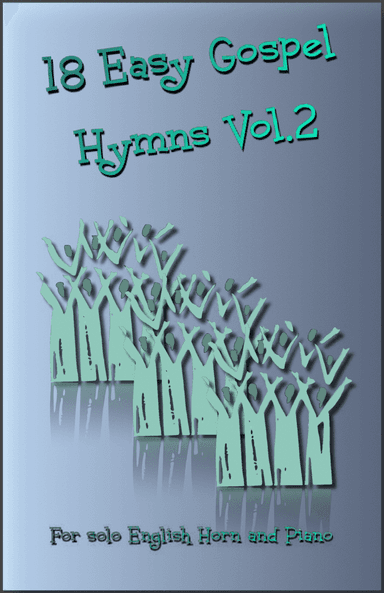 18 Gospel Hymns Vol.2 for Solo English Horn and Piano (arr. David McKeown)