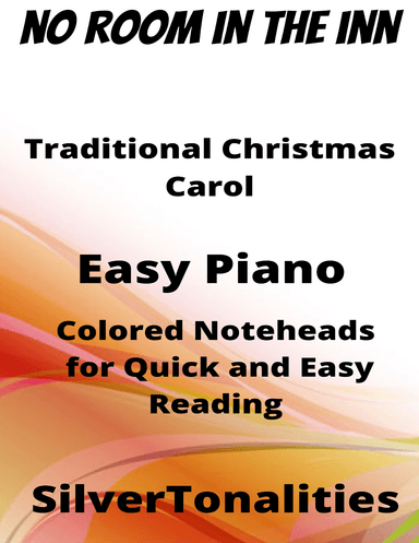 No Room in the Inn Easy Piano Sheet Music with Colored Notation (arr. SilverTonalities)