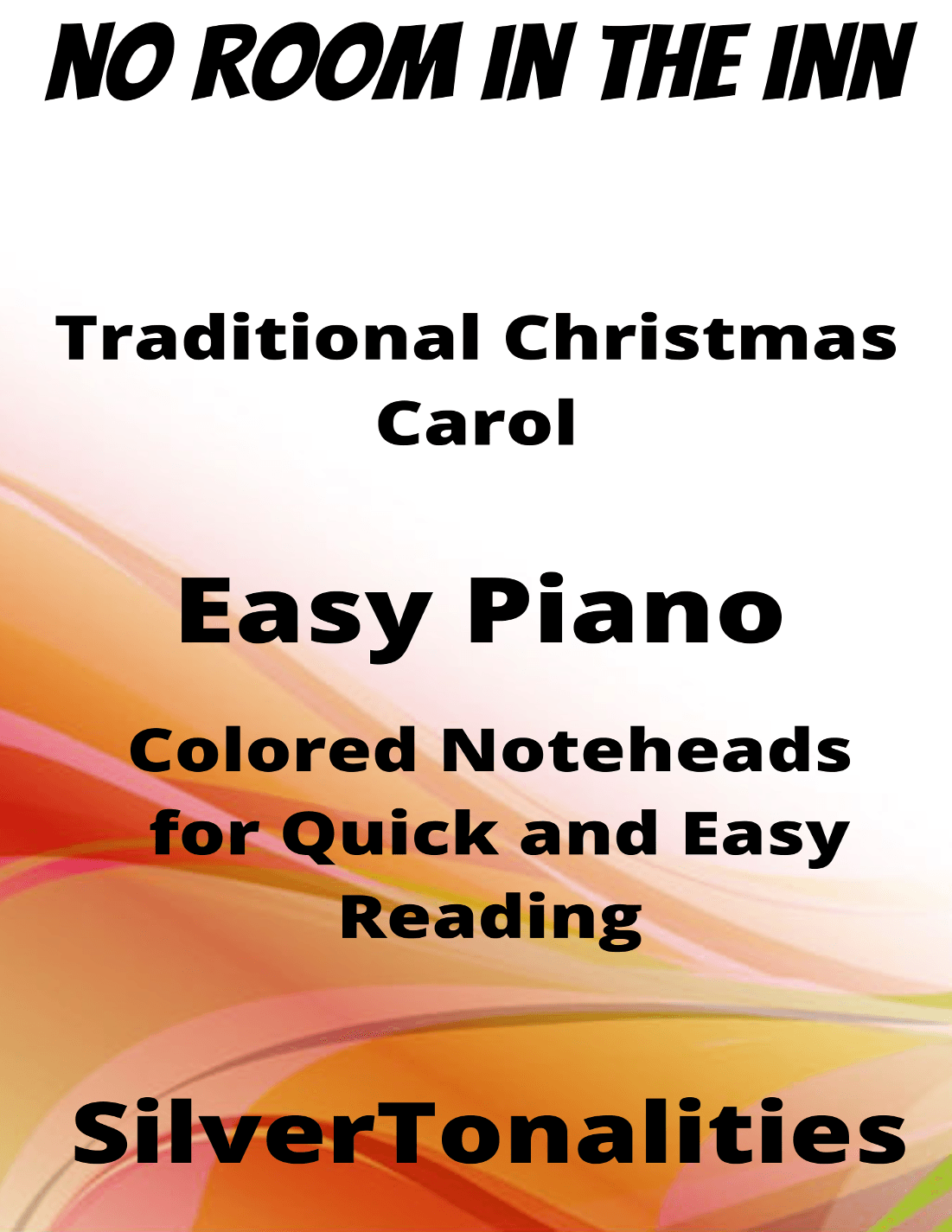 No Room in the Inn Easy Piano Sheet Music with Colored Notation (arr. SilverTonalities)