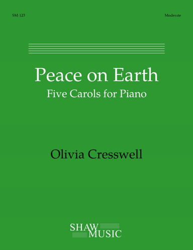 Peace on Earth: Five Carols for Piano (arr. Olivia Cresswell)