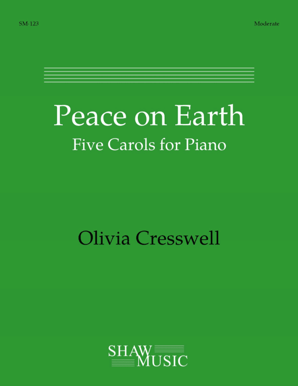 Peace on Earth: Five Carols for Piano (arr. Olivia Cresswell)
