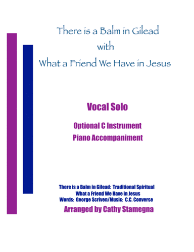There is a Balm in Gilead (with "What a Friend We Have in Jesus") Vocal Solo, Optional C Instrument (arr. Cathy Stamegna)