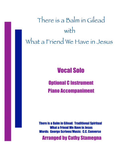 There is a Balm in Gilead (with "What a Friend We Have in Jesus") Vocal Solo, Optional C Instrument (arr. Cathy Stamegna)