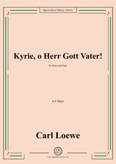 Loewe-Kyrie,o Herr Gott Vater!in E Major (arr. OSM Press)