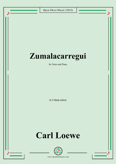 Loewe-Zumalacarregui,in f sharp minor,for Voice and Piano (arr. OSM Press)