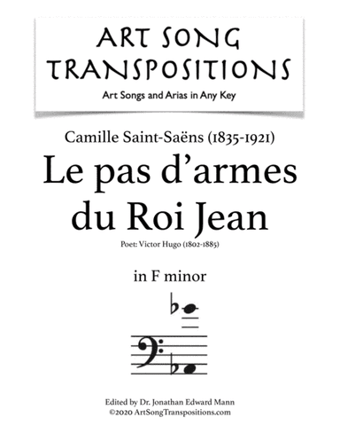 SAINT-SAËNS: Le pas d'armes du Roi Jean (transposed to F minor) (arr. ArtSongTranspositions.com)