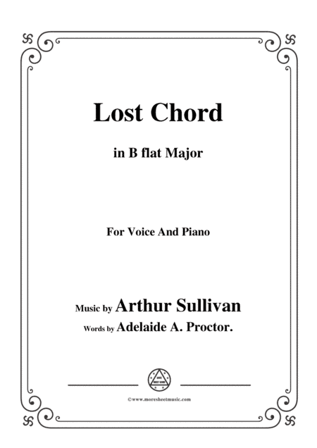 Arthur Sullivan-Lost Chord,in B flat Major,for Voice and Piano (arr. MSM)