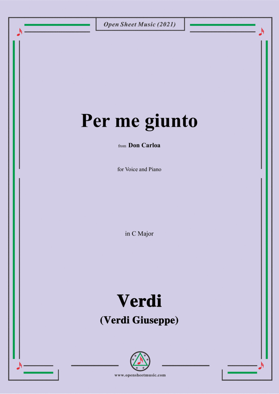 Verdi-Per me giunto,in C Major,from Don Carloa,for Voice and Piano (arr. Open Cloud)