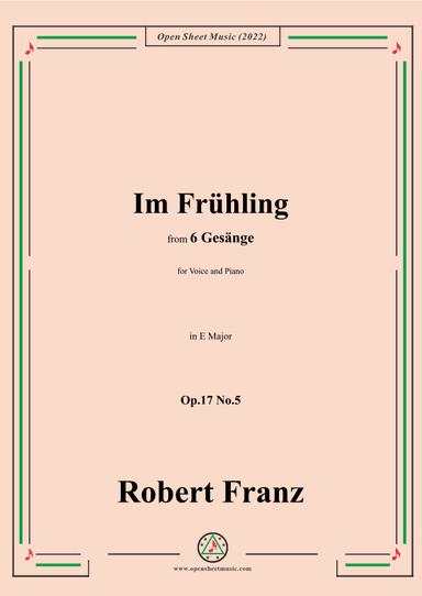 Franz-Im Fruhling,in E Major,Op.17 No.5,from 6 Gesange (arr. OSM Press)