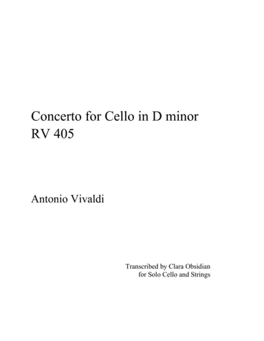A. Vivaldi: Cello Concerto in D minor, RV. 405 (arr. Clara Obsidian)
