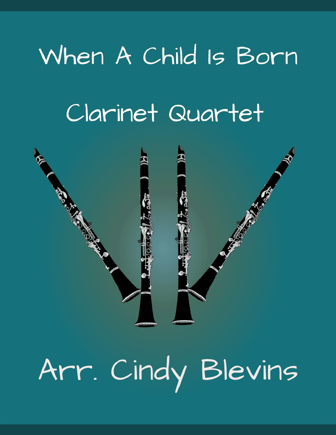 When A Child Is Born (arr. Cindy Blevins)