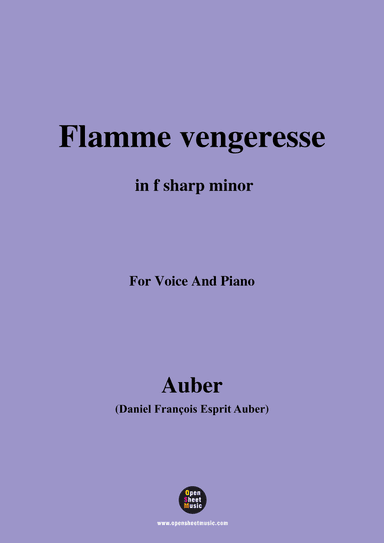 Auber-Flamme Vengeresse,from Le Domino Noir,in f sharp minor,for Voice and Piano (arr. Open Cloud)