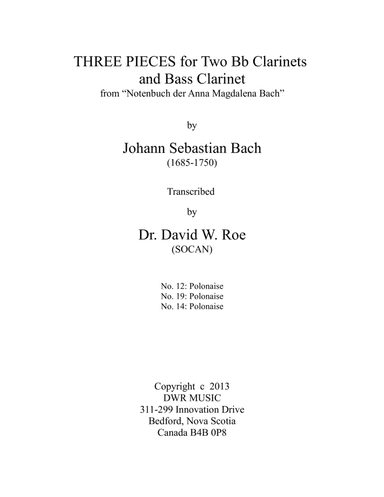 Three Pieces for 2 Bb Clarinets and Bass Clarinet by Johann Sebastian Bach (arr. Dr. David W. Roe (SOCAN))