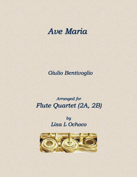Ave Maria for Low Flute Quartet (2A, 2B) (arr. Lisa L Ochoco)
