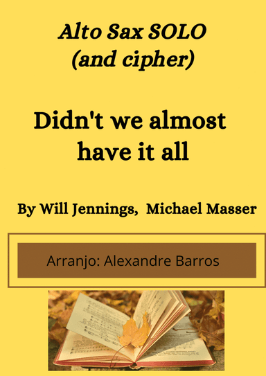 Didn't We Almost Have It All (arr. Alexandre Barros)