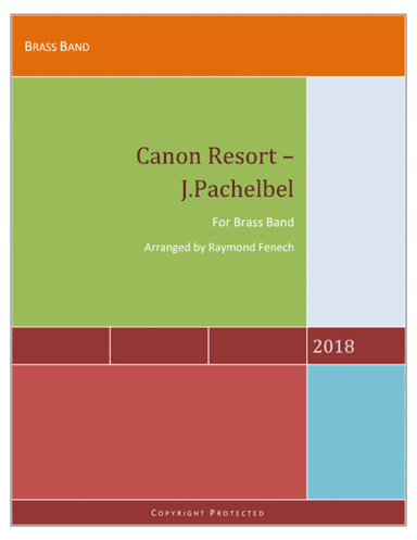 Canon Resort-J-Pachelbel- Brass Band - Intermediate/ Advanced Intermediate level (arr. Raymond Fenech)