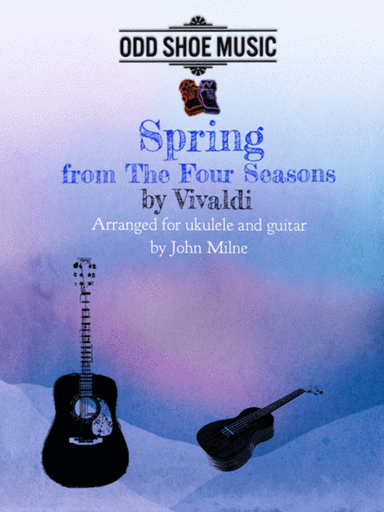 Spring from The Four Seasons by Vivaldi for Ukulele and Guitar (arr. John Milne)