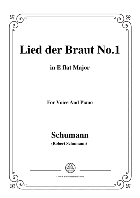 Schumann-Lied der Braut No.1,in E flat Major,for Voice and Piano (arr. MSM)
