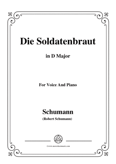 Schumann-Die Soldntenbraut,in D Major,for Voice and Piano (arr. MSM)