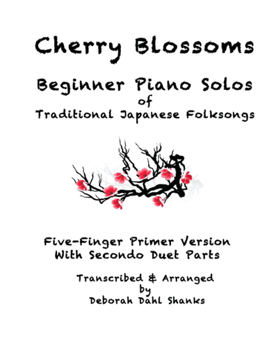 Cherry Blossoms Beginner Piano Solos (arr. Deborah Dahl Shanks)