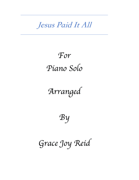 Jesus Paid It All (arr. Grace Joy Reid)