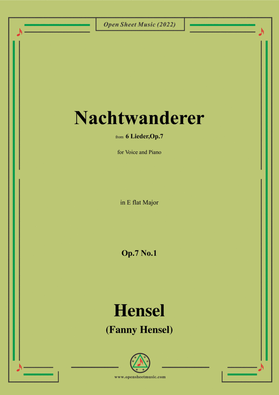 Fanny Hensel-Nachtwanderer,Op.7 No.1,from '6 Lieder,Op.7',in E flat Major,for Voice and Piano (arr. Open Cloud)