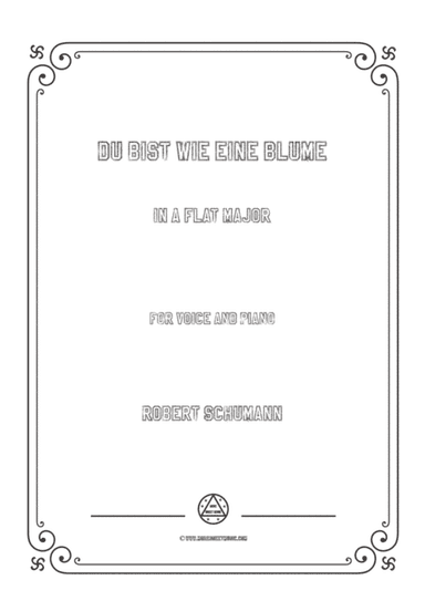 Schumann-Du bist wie eine Blume in A flat Major,for Voice and Piano (arr. MSM)