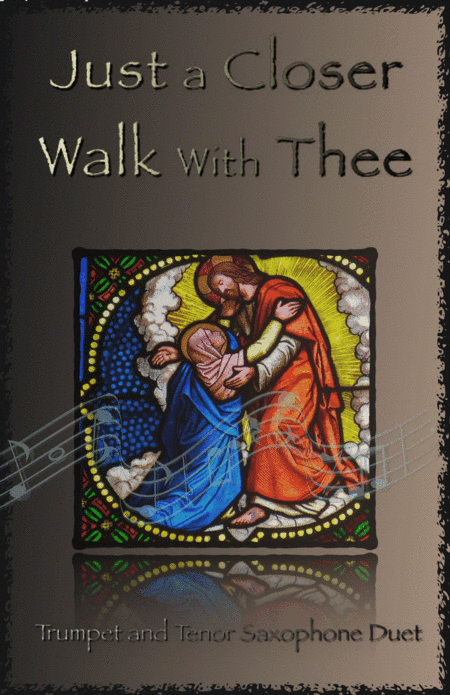 Just A Closer Walk With Thee, Gospel Hymn for Trumpet and Tenor Saxophone Duet (arr. David McKeown)