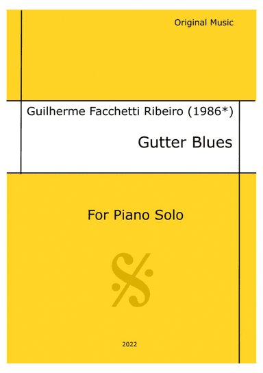 Guilherme Facchetti Ribeiro - Gutter Blues. For Piano Solo