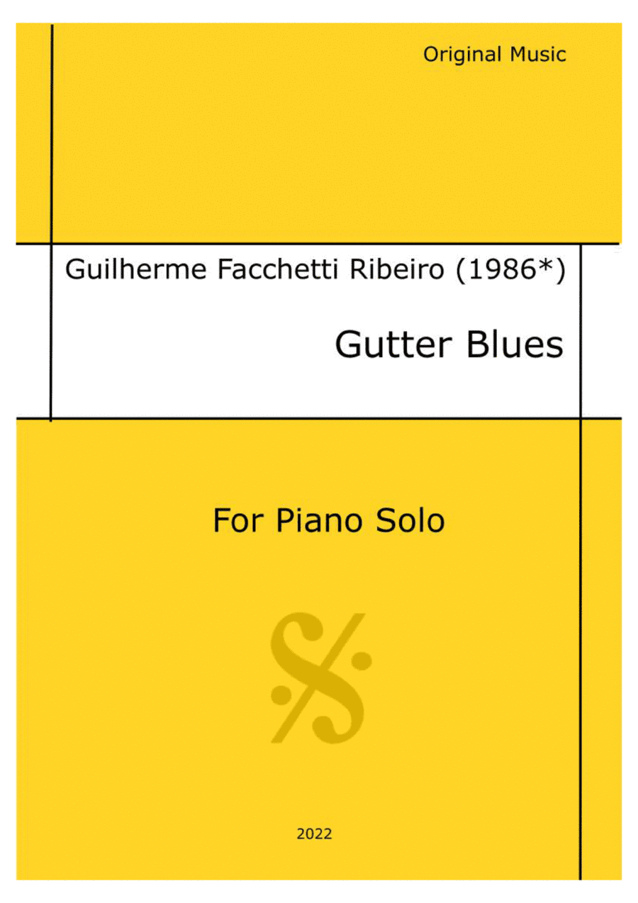 Guilherme Facchetti Ribeiro - Gutter Blues. For Piano Solo