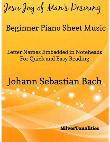 Jesu Joy of Man's Desiring Beginner Piano Sheet Music (arr. SilverTonalities)