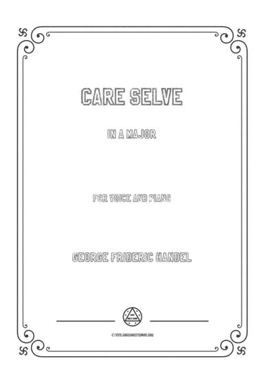 Handel-Care selve in A Major,for Voice and Piano (arr. MSM)