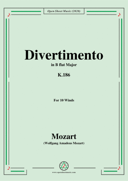 Mozart-Divertimento in B flat Major,K.186,for 10 Winds (arr. MSM)