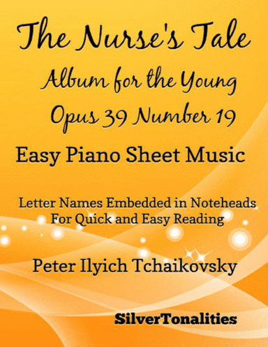 The Nurses Tale Album for the Young Easy Piano Sheet Music (arr. SilverTonalities)