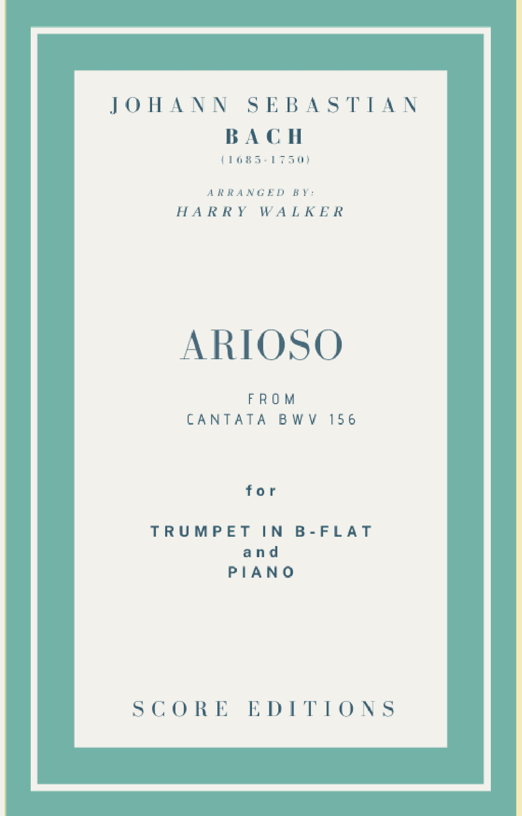 Bach - Arioso from Cantata BWV 156 for Trumpet in B-flat and Piano (arr. Harry Walker)