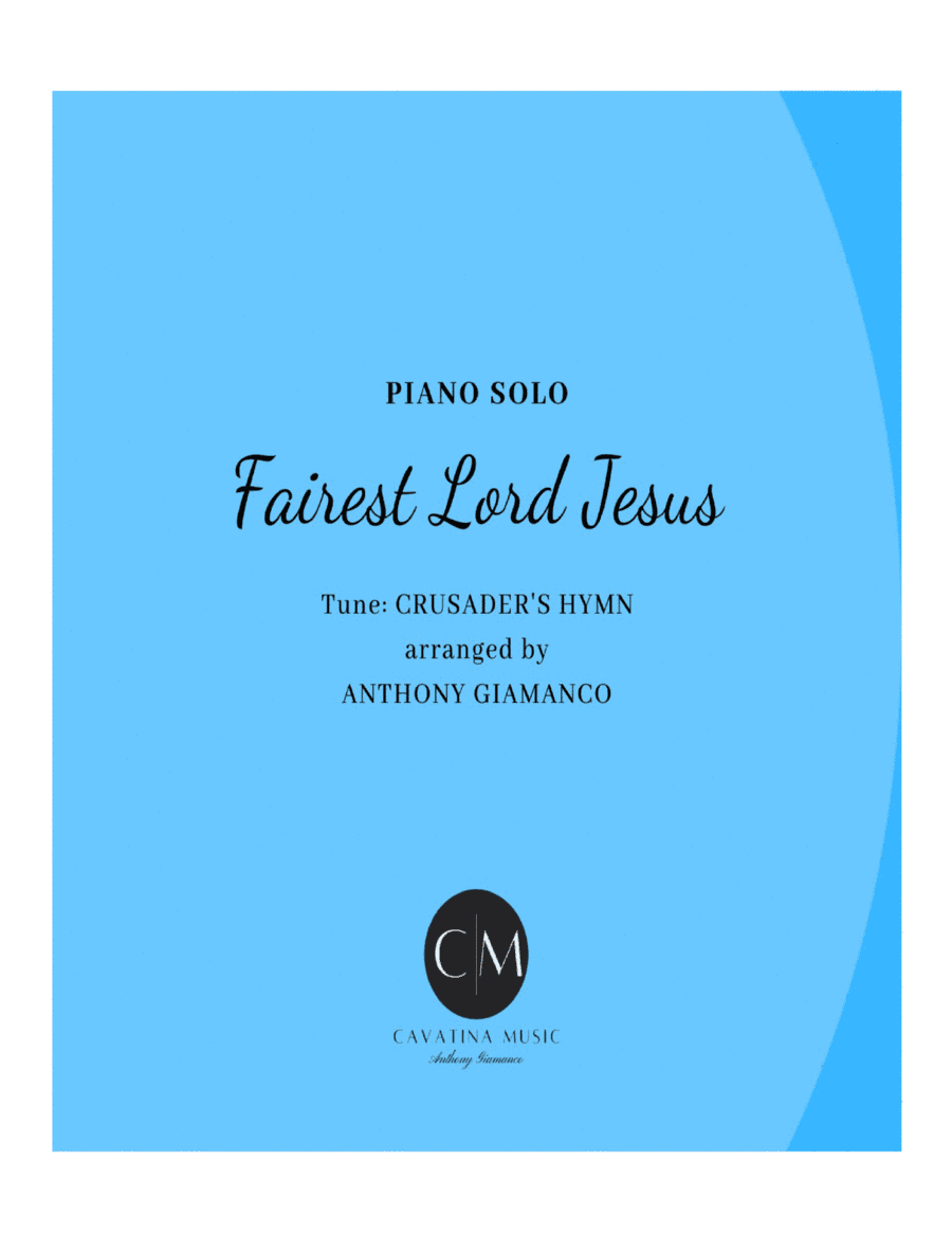 FAIREST LORD JESUS - piano solo (arr. Anthony Giamanco)