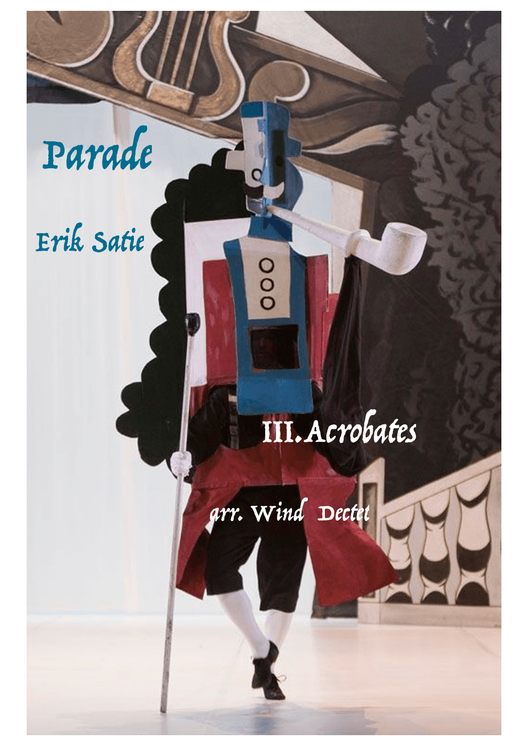 Satie: Parade - III. Acrobates (Acrobats) - wind dectet/bass (with optional percussion) (arr. Ray Thompson)