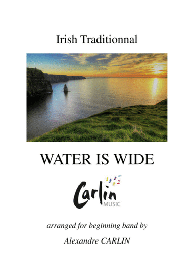 Water is wide, Irish traditionnal for beginning band - Score & Parts (arr. Alexandre CARLIN)