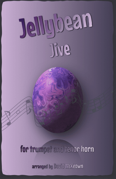 The Jellybean Jive for Trumpet and Tenor Horn Duet
