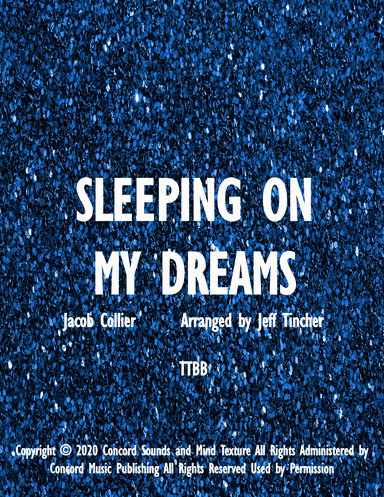 Sleeping On My Dreams (arr. Jeff Tincher)