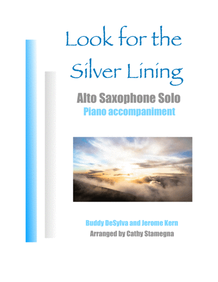 Look for the Silver Lining (Alto Saxophone Solo) (arr. Cathy Stamegna)