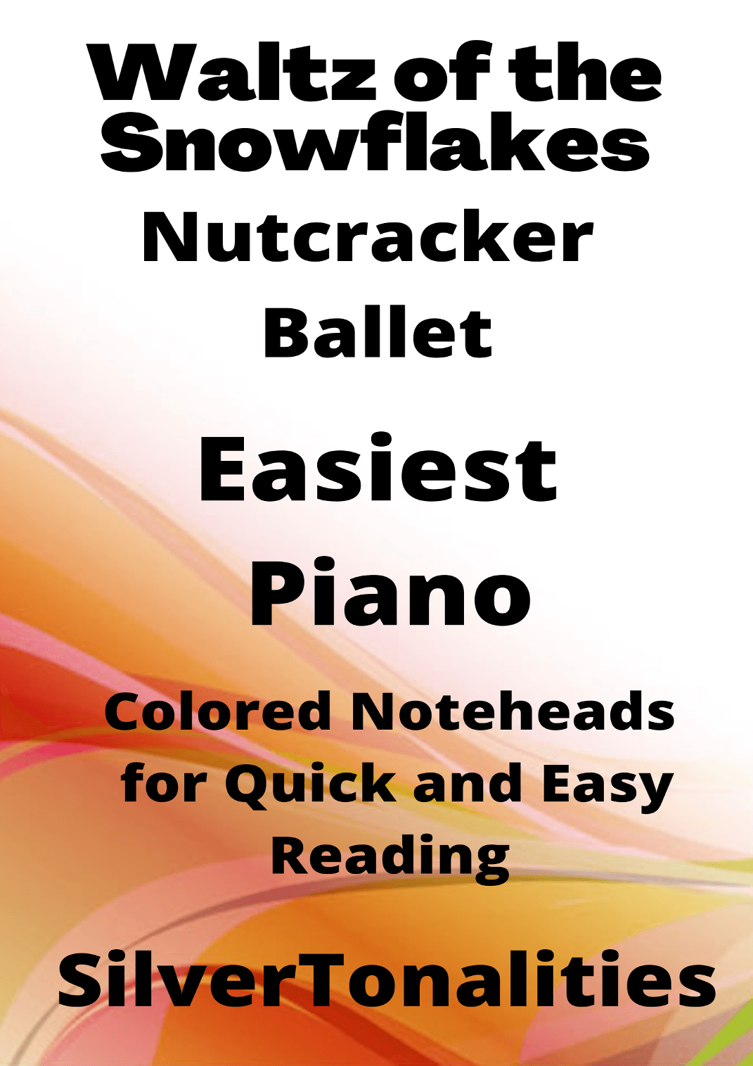 Waltz of the Snowflakes Nutcracker Ballet Easiest Piano Sheet Music with Colored Notation (arr. SilverTonalities)