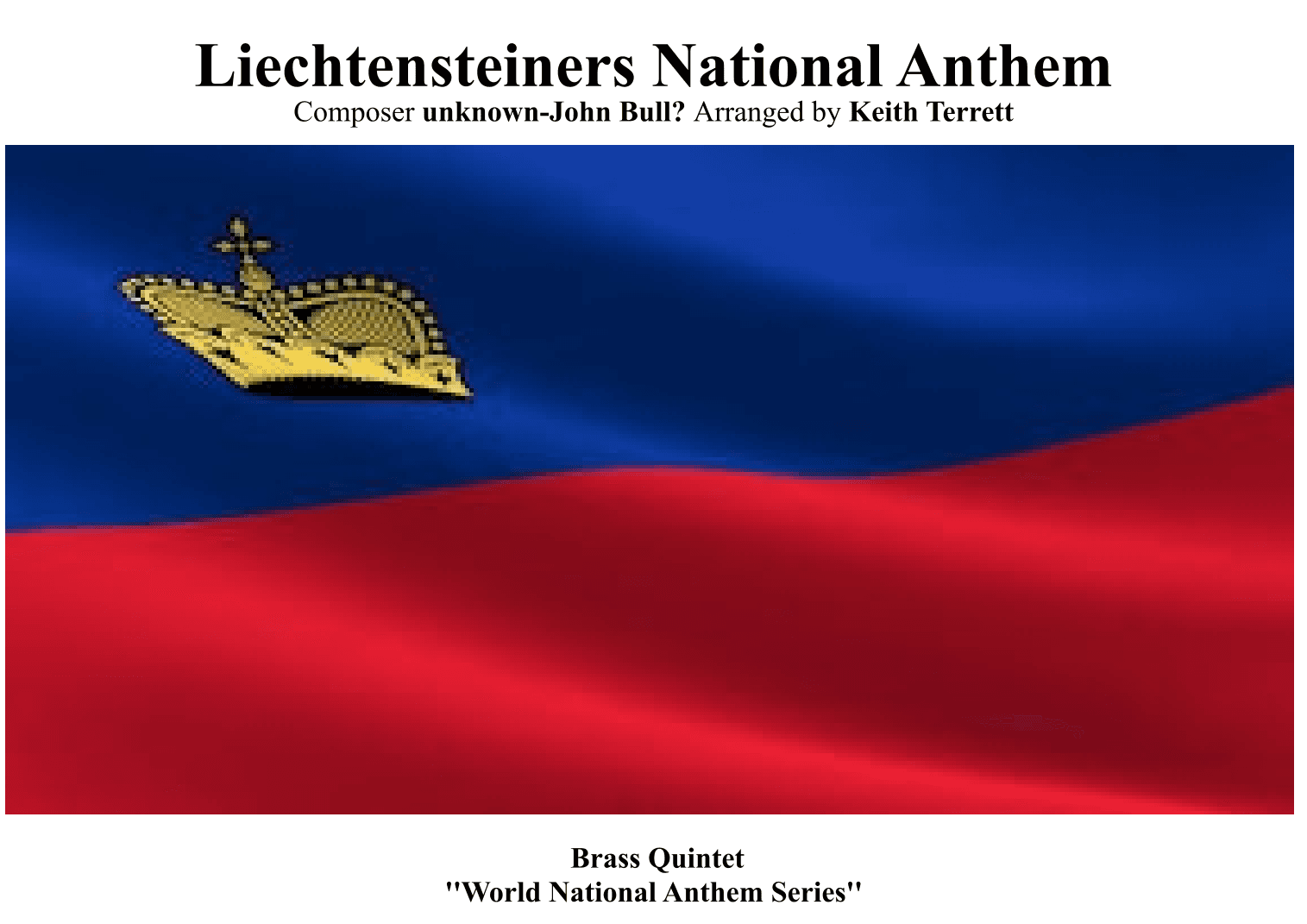 Liechtensteiners National Anthem for Brass Quintet (World National Anthem Series) (arr. Keith Terrett)