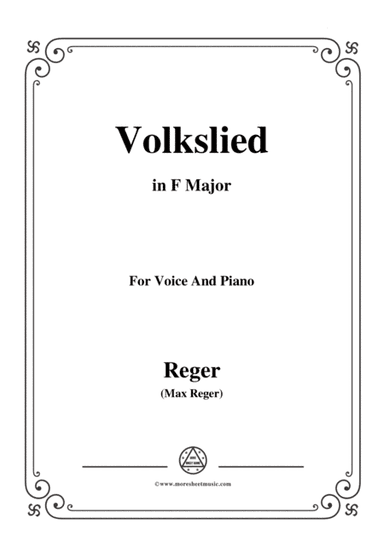 Reger-Volkslied in F Major,for Voice and Piano (arr. MSM)
