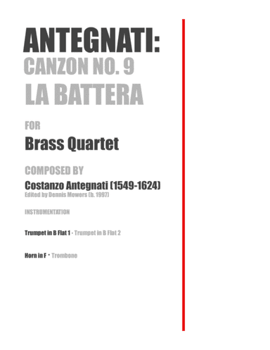 "Canzon No. 9: La Battera" for Brass Quartet - Costanzo Antegnati (arr. Dennis S. Mowers)