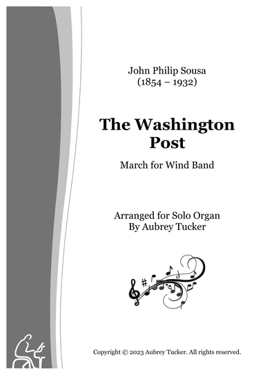 Organ: The Washington Post (March for Wind Band) - John Philip Sousa (arr. Aubrey Tucker)