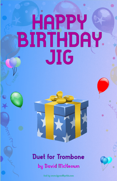Happy Birthday Jig, for Trombone Duet (arr. David McKeown)