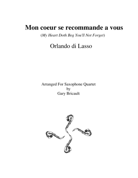 Mon coeur se recommande a vous - (My Heart Doth Beg You'll Not Forget) (arr. Gary Bricault)