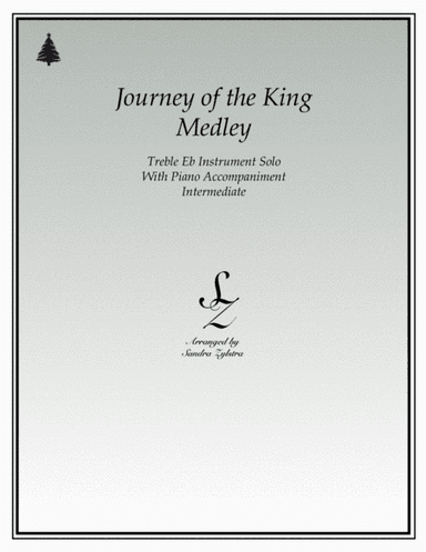 Journey of The King Medley (treble Eb isntrument solo) (arr. Sandra Zylstra)